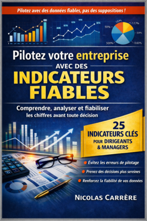 Piloter votre entreprise avec des indicateurs fiables